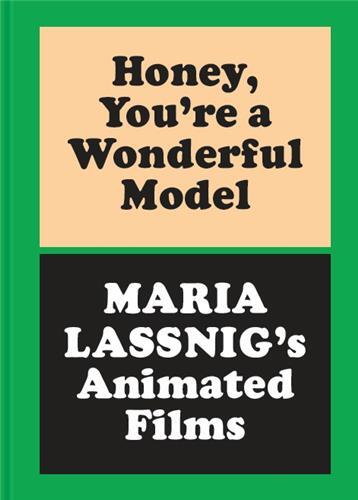 Picture of Honey, You re a Wonderful Model: Maria Lassnig s Animated Films /anglais