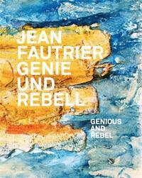 Picture of Jean Fautrier Genious and rebel /anglais/allemand