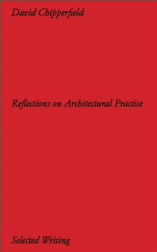 Image de Chipperfield Architects Reflections on Architectural Practice /anglais