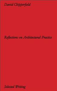 Image de Chipperfield Architects Reflections on Architectural Practice /anglais