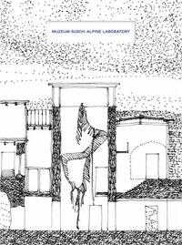 Picture of Muzeum Susch: Alpine Laboratory /anglais