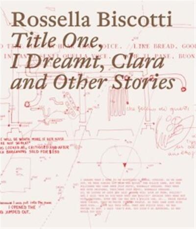 Picture of Rossella Biscotti Title One, I Dreamt, Clara and Other Stories /anglais/italien