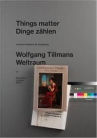 Picture of Wolfgang Tillmans Things matter /anglais/allemand