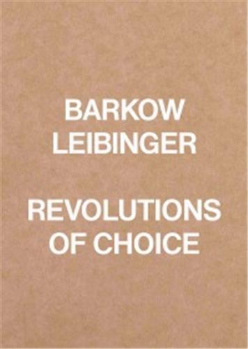 Picture of Barkow Leibinger Revolutions of Choice /anglais