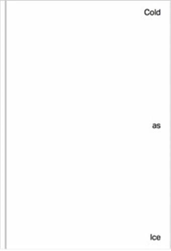 Picture of Cold as Ice Coldness in Art and Society /anglais/allemand