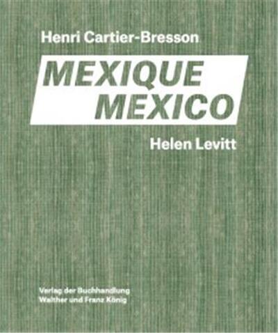 Picture of Helen Levitt / Henri Cartier-Bresson Mexico /franCais/anglais