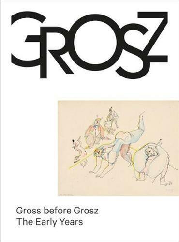 Picture of Gross before Grosz The Early Years /anglais