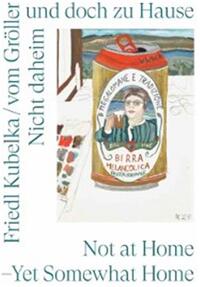 Image de Friedl Kubelka / vom GrOller Home but Not at Home /anglais/allemand