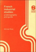 Image de FRENCH INDUSTRIAL STUDIES. A BIBLIOGRAPHY AND GUIDE