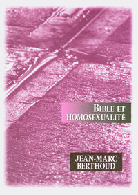 Picture of Bible et homosexualité. Que doivent penser les chrétiens ?