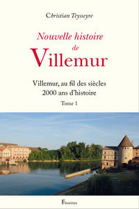 Picture of Nouvelle histoire de Villemur Tome 1 (Villemur, au fil des siècles 2000 ans d'histoire)