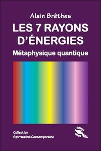 Picture of Les 7 rayons d'énergies - Métaphysique quantique