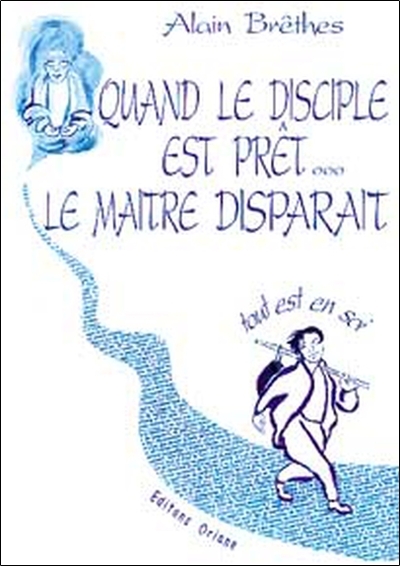 Image de Quand le disciple est prêt le maître disparait