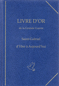 Picture of LIVRE D'OR de la Grande Guerre Saint-Gabriel d'Hier à Aujourd'hui