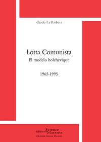 Picture of Lotta Comunista. El modelo bolchevique 1965-1995