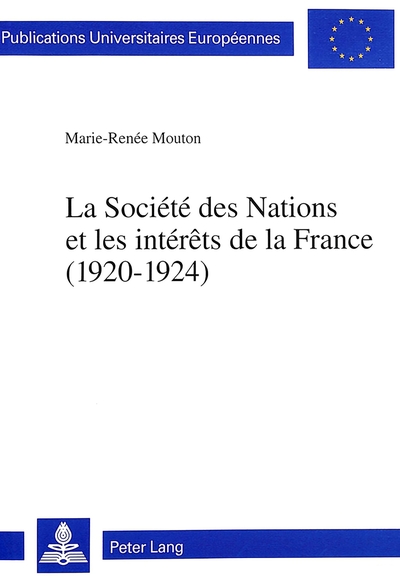 Image de La Société des Nations et les intérêts de la France (1920-1924)