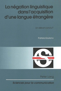 Image de LA NEGATION LINGUISTIQUE DANS L'ACQUISITION D'UNE LANGUE ETRANGERE