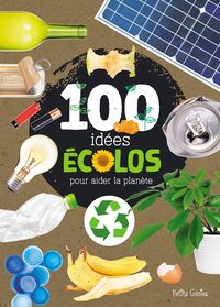 Picture of 100 IDÉES ÉCOLOS pour aider la planète