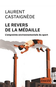 Image de Le Revers de la médaille - L'empreinte environnementale du s