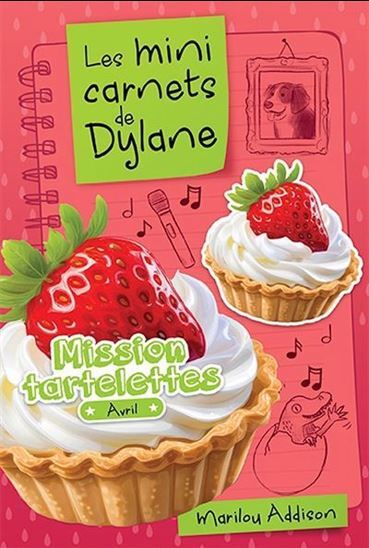 Image de LES MINI CARNETS DE DYLANE. MISSION TARTELETTES