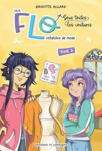 Picture of MOI, FLO, CREATRICE DE MODE V 02 SOUS TOUTES LES COUTURES