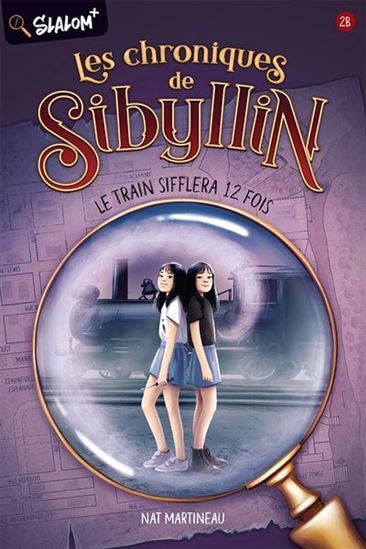 Picture of LES CHRONIQUES DE SIBYLLIN 2B LE TRAIN SIFFLERA 12 FOIS