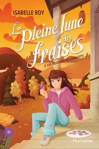 Picture of LA PLEINE LUNE DES FRAISES V 03 LES PASSIONS DE CHARLOTTE