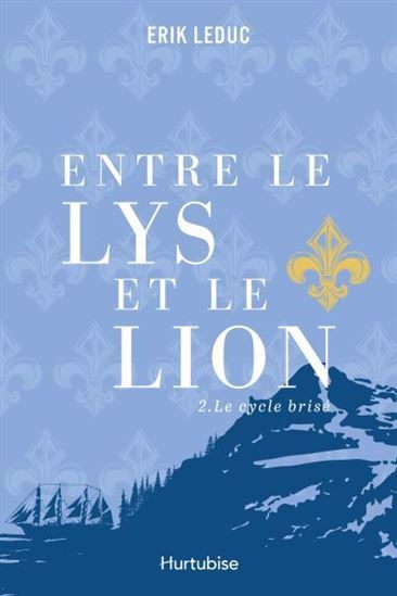 Picture of ENTRE LE LYS ET LE LION V 02 LE CYCLE BRISE
