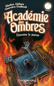 Image de L'ACADEMIE DES OMBRES. DERRIERE LE MIROIR