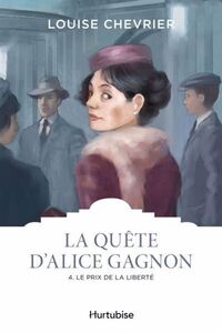 Picture of LA QUETE D'ALICE GAGNON V 04 LE PRIX DE LA LIBERTE