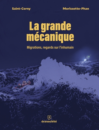 Picture of La grande mécanique - Migrations, regards sur l’inhumain