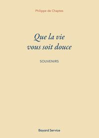 Picture of Que la vie vous soit douce