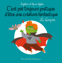 Image de C'EST PAS TOUJOURS PRATIQUE D'ÊTRE UNE CRÉATURE FANTASTIQUE T8 LE VAMPIRE