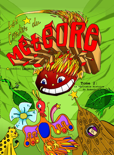 Image de Les Contes du Météore T2 la véritable histoire du Brésil