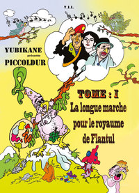 Picture of Piccoldur, Tome 1, La longue marche pour le royaume de Flantul