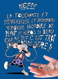 Picture of La touchante et merveilleuse et néanmoins véridique histoire de Plaf