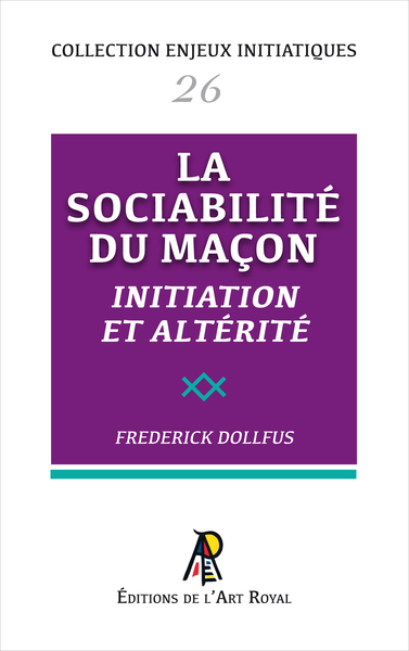 Picture of Enjeux initiatiques 26 : La sociabilité du Maçon - Initiation et altérité