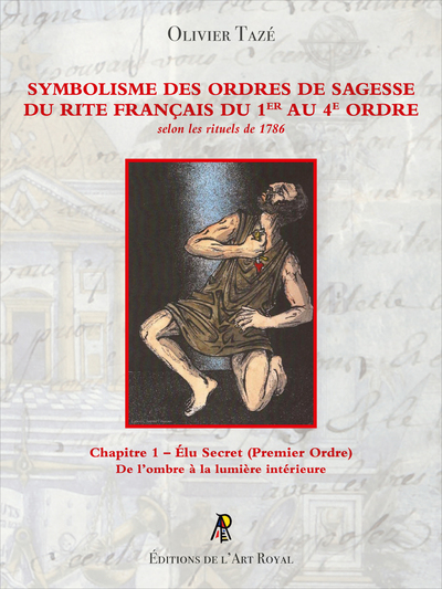 Picture of Symbolisme des Ordres de Sagesse du Rite Français du 1er au 4e Ordre - Élu Secret (1er Ordre)