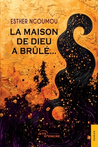 Image de La maison de Dieu a brûlé...