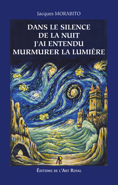 Image de Dans le silence de la nuit j'ai entendu murmurer la lumière