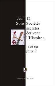 Image de 12 sociétés secrètes écrivent l'histoire : vrai ou faux ?