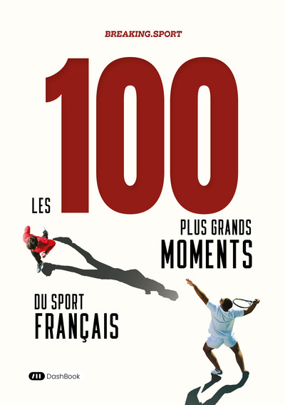 Picture of Les 100 plus grands moments du sport français