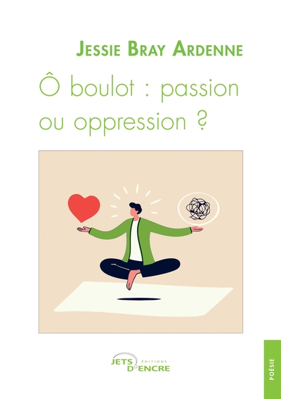 Image de Ô boulot : passion ou oppression ?