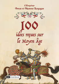 Image de 100 idées reçues sur le Moyen Âge