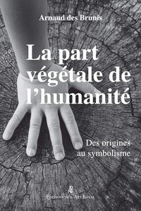 Picture of La part végétale de l’humanité