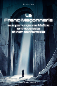 Image de La Franc-Maçonnerie vue par un jeune Maître enthousiaste et non conformiste