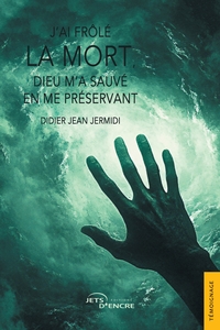 Picture of J'ai frôlé la mort, Dieu m'a sauvé en me préservant