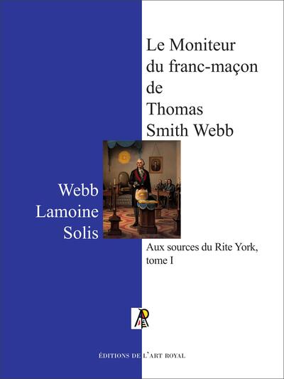 Picture of Le Moniteur du franc-maçon de Thomas Smith Webb