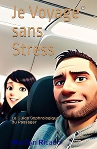 Picture of Je Voyage Sans Stress - Le Guide Sophrologique du Passager