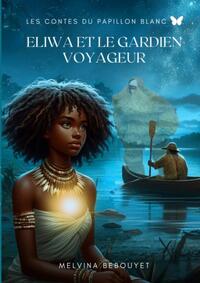 Image de Eliwa et le Gardien Voyageur